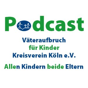 Väteraufbruch Köln Podcast